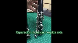 Reparación de tenon o espiga rota de clarinete yamaha ycl 24