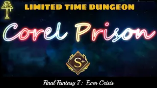 Corel Prison VH - Limited Time Crisis Dungeon - FF7 Ever Crisis