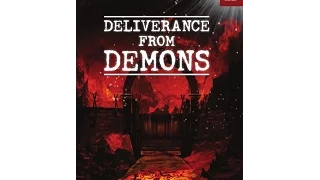 Deliverance From Demons by Bill Subritzky. Part 5 (of 5 part series)