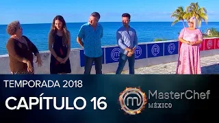 Capítulo #16 | MasterChef México