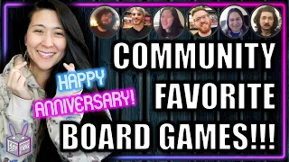 HAPPY ANNIVERSARY!!! 🎊 | Community Favorite Board Games! 🎉