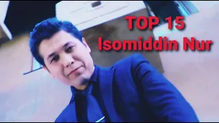 TOP 15 Isomiddin Nur ТОП 15 Исомиддин Нур