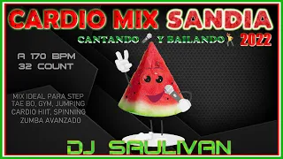 CARDIO MIX SANDIA 🍉2022 POP ESPAÑOL WORKOUT  DEMO  DJ SAULIVAN