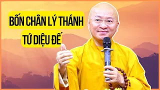 BỐN CHÂN LÝ THÁNH - TỨ DIỆU ĐẾ |  TT.  Thích Nhật Từ | Khóa tu Xuất Gia Gieo Duyên