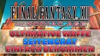 Schnell und einfach die Ultimative Waffe Seitengrat bekommen! • Final Fantasy XII The Zodiac Age