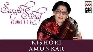 Sangeet Sartaj - Kishori Amonkar | Volume 1&2 | Audio Jukebox | Vocal | Classical | Music Today
