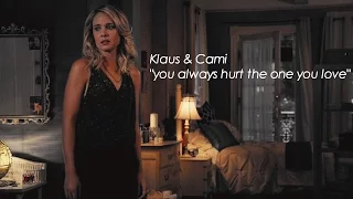 klaus & cami | you always hurt the one you love