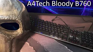 Супер выбор для геймера - A4Tech Bloody B760. Оптомеханика в формате скелетон дешевле 3000 рублей?