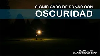 SIGNIFICADO DE SOÑAR CON OSCURIDAD