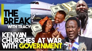 The Break With Tracy: Kenyan Churches At War With Government