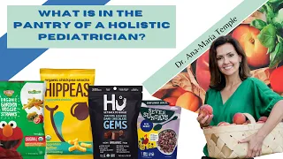 What Is In The Pantry Of A Holistic Pediatrician?