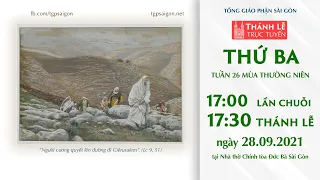 Thánh Lễ trực tuyến | 17:30 | THỨ BA TUẦN 26 THƯỜNG NIÊN | NGÀY 28-9-2021 | NHÀ THỜ ĐỨC BÀ