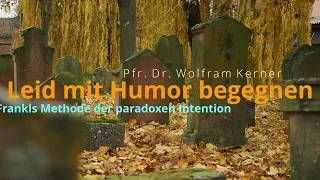 Leid mit Humor begegnen. Viktor Frankls Methode der paradoxen Intention