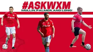 #ASKWXM | Mullin, Palmer...and Long!