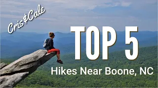 Top 5 Hikes Near Boone, North Carolina | Blowing Rock | Best Trails in the Heart of the High Country