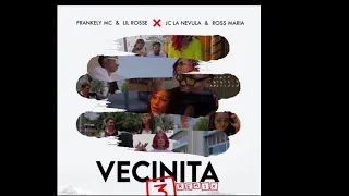 Vecinita 3 “REMIX” - Frankely MC ❌ Lil Rosse ❌ Jc La Nevula ❌ La Ross Maria