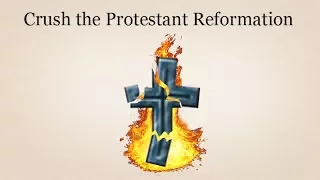 [EU4] How to Crush the Protestant Reformation
