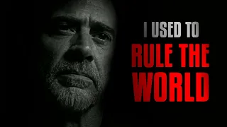 Negan (TWD) || I Used to Rule the World