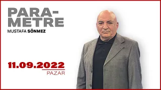 CANLI | Mustafa Sönmez ile Parametre | 11 Eylül 2022 | #HalkTV