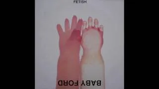 BABY FORD - Fetish (Eon's Alternative Mix)