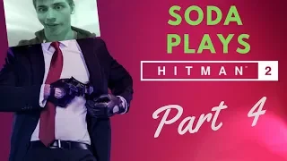 SODAPOPPIN PLAYS HITMAN 2 w/ Twitch Chat (Part 4)