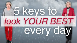 5 Keys to Looking Great EVERY Day