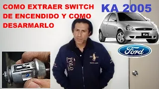 FORD KA 2005 COMO SACAR, QUITAR O EXTRAER EL SWITCH O CILINDRO DE ENCENDIDO Y COMO DESARMARLO