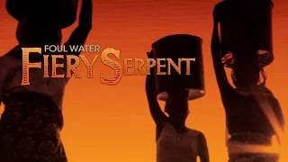 Foul Water Fiery Serpent Full Length Documentary