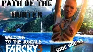 Far Cry 3 - Side Quests - Path of the Hunter PC/HD