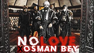 Osman Bey X NO LOVE | 1080p 60fps | ITX EDITX