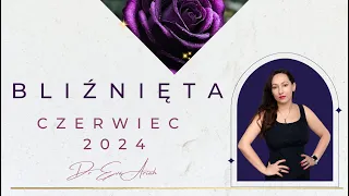 BLIŹNIĘTA, "Wielka miłość, pasja, ale brak oferty. Rozważność.", czerwiec 2024