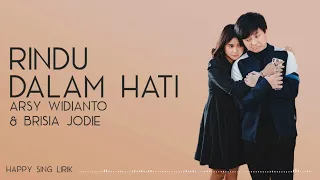 Arsy Widianto, Brisia Jodie - Rindu Dalam Hati (Lirik)