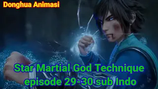 star martial god technique episode 29-30 sub indo