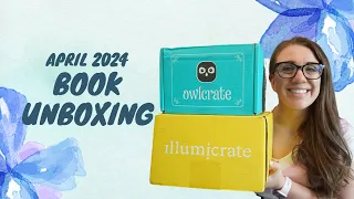 BOOK UNBOXING APRIL 2024 | OWLCRATE "DEATH TO THE UNDYING" | ILLUMICRATE "MAGIC VS. SCIENCE"