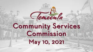 Temecula Community Services Commission - May 10, 2021