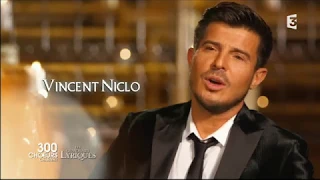 Vincent Niclo: " La Danza " ; " 300 Chœurs chantent les Grands Airs Lyriques " (27/10/2017)