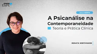 A Psicanálise na Contemporaneidade: Teoria e Prática Clínica