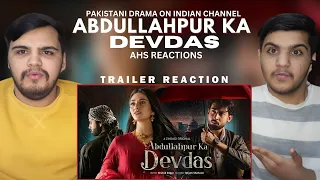 Abdullahpur Ka Devdas | Trailer Reactions I Bilal Abbas Khan, Sara Khan | AHS REACTIONS