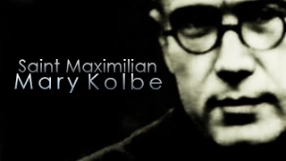 Saint Maximilian Mary Kolbe