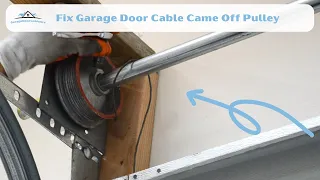 Fix Garage Door Cable Came Off Pulley