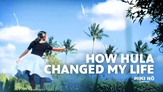 How Hula Changed My Life | HIKI NŌ on PBS Hawaiʻi