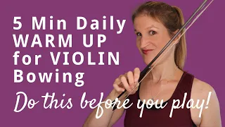 Violin BOW HAND WARM UP for Flexible Bowing and a Great Sound