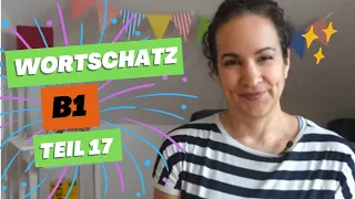 🇩🇪 Wortschatz B1 - Teil 17 - Alle Wörter, die du brauchst!