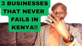 3 BUSINESSES THAT NEVER FAILS! in KENYA! GOOD PROFIT & READY MARKET#kenya #nairobi #goodjoseph