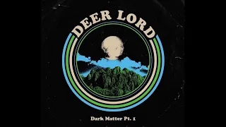 DEER LORD - Dark Matter Pt. 1 [FULL ALBUM] 2023  **including lyrics**