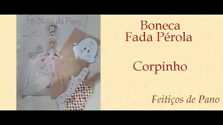 FADA PÉROLA Corpinho - Detalhes e Feitiços 06/07/2021