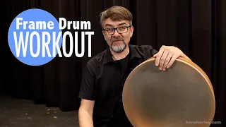 Frame Drum Workout : Ken Shorley