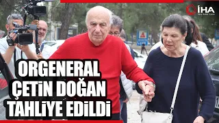 28 Şubat Davası Sanıklarından Orgeneral Çetin Doğan Tahliye Oldu