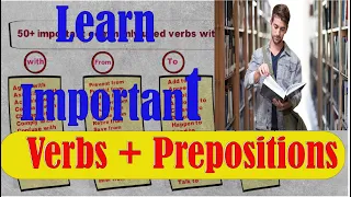 prepositional verbs।English prepositions।Verbs and Prepositions ।preposition and verb combinations