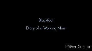 Blackfoot - Diary of a Working Man - Lyrics